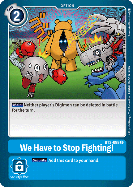 BT3-099 We Have to Stop Fighting! Uncommon