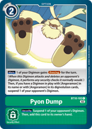 BT10-102 Pyon Dump Common